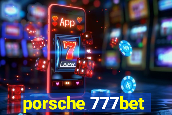 porsche 777bet